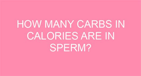 how many carbs in semen